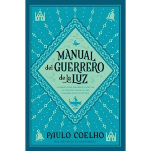 Warrior of the Light \ Manual del Guerrero de la Luz (Spanish Edition) - by  Paulo Coelho (Paperback) - 1 of 1