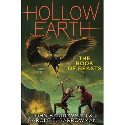 The Book of Beasts - (Hollow Earth) by  John Barrowman & Carole E Barrowman (Paperback)