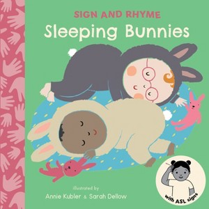 Sleeping Bunnies ASL - (Sign and Rhyme ASL) (Board Book) - 1 of 1