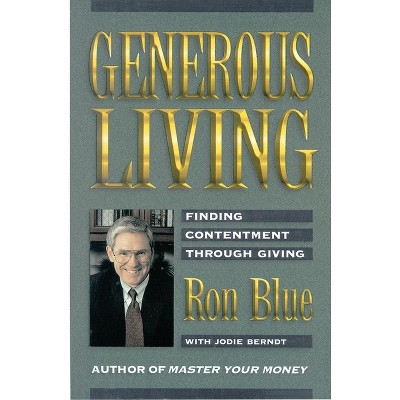 Generous Living - by  Ron Blue (Paperback)