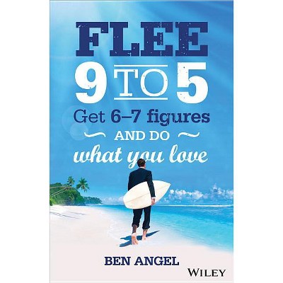 Flee 9 to 5 - by  Ben Angel (Paperback)