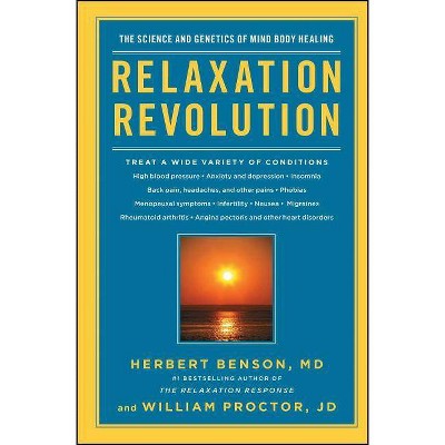 Relaxation Revolution - by  Herbert Benson & William Proctor (Paperback)