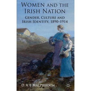 Women and the Irish Nation - by  J MacPherson (Hardcover) - 1 of 1