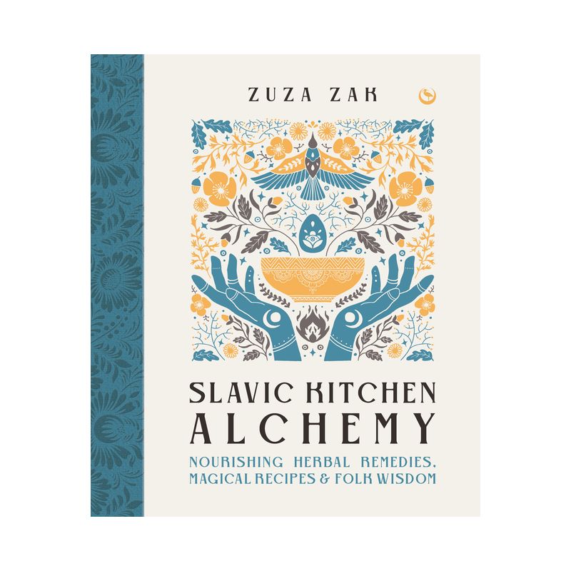 Slavic Kitchen Alchemy - by  Zuza Zak (Hardcover), 1 of 2