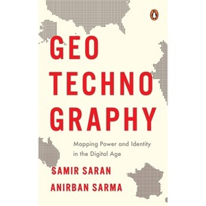 Geotechnography - by  Samir Saran & Anirban Sarma (Hardcover) - 1 of 1