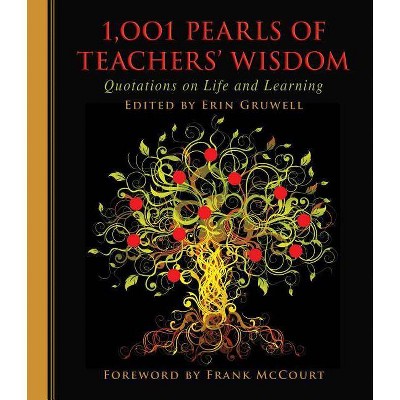  1,001 Pearls of Teachers' Wisdom - (1001 Pearls) by  Erin Gruwell (Hardcover) 