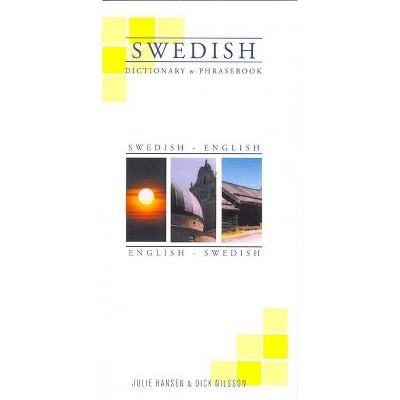 Swedish-English English/Swedish Dictionary and Phrasebook - by  Julie Hansen & Dick Nilsson (Paperback)