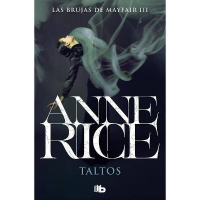 Taltos (Spanish Edition) - (Las Brujas de Mayfair / Lives of the Mayfair Witches) by  Anne Rice (Paperback)