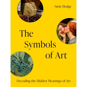 The Symbols of Art - by  Susie Hodge (Hardcover) - 1 of 1