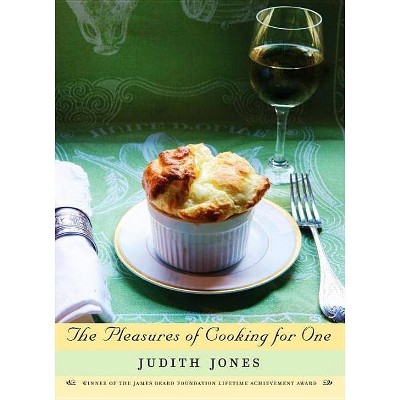 The Pleasures of Cooking for One - by  Judith Jones (Hardcover)