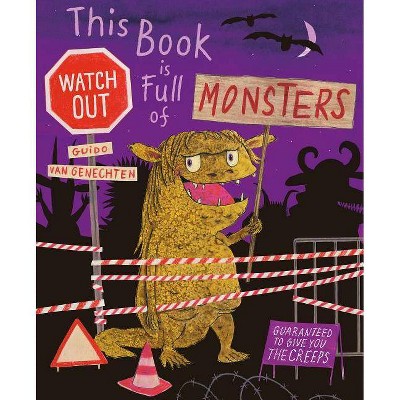 This Book Is Full of Monsters - by  Guido Genechten (Hardcover)