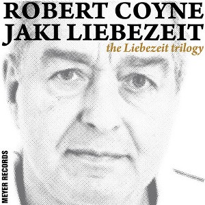Robert Coyne & Jaki & Liebezeit - The Liebezeit Trilogy (Vinyl) - 1 of 1