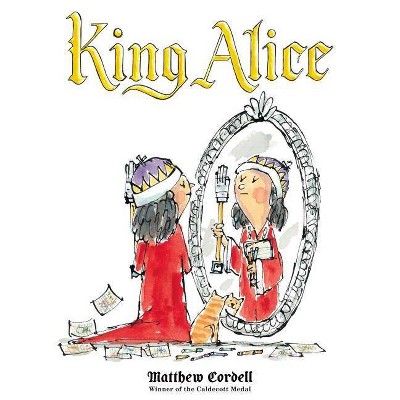 King Alice - by  Matthew Cordell (Hardcover)