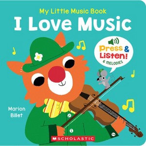 My Little Music Book: I Love Music - by  Marion Billet (Hardcover) - 1 of 1