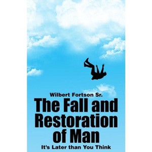 The Fall and Restoration of Man - by  Wilbert Fortson (Paperback) - 1 of 1