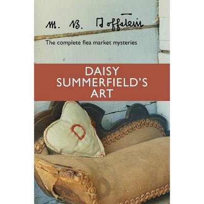 Daisy Summerfield's Art - by  M B Goffstein (Paperback)