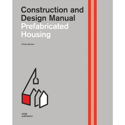 Prefabricated Housing - by  Philipp Meuser (Mixed Media Product)