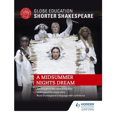 Globe Education Shorter Shakespeare: A Midsummer Night's Dream - Abridged (Paperback)