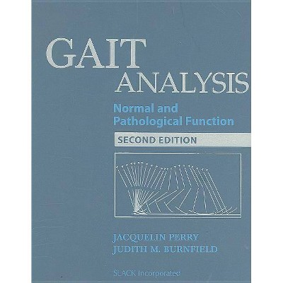 Gait Analysis - 2nd Edition by  Jacquelin Perry & Judith Burnfield (Hardcover)