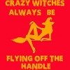 Women's Design By Humans Crazy Witches Always Be Flying Off The Handle Funny Halloween Wi By Galvanized Racerback Tank Top - 2 of 3