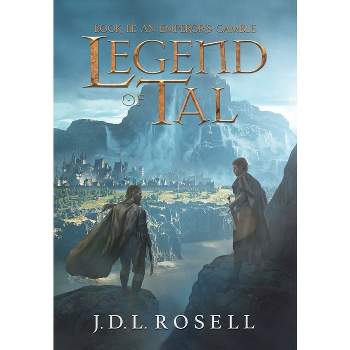 An Emperor's Gamble - (Legend of Tal) by  J D L Rosell (Hardcover)