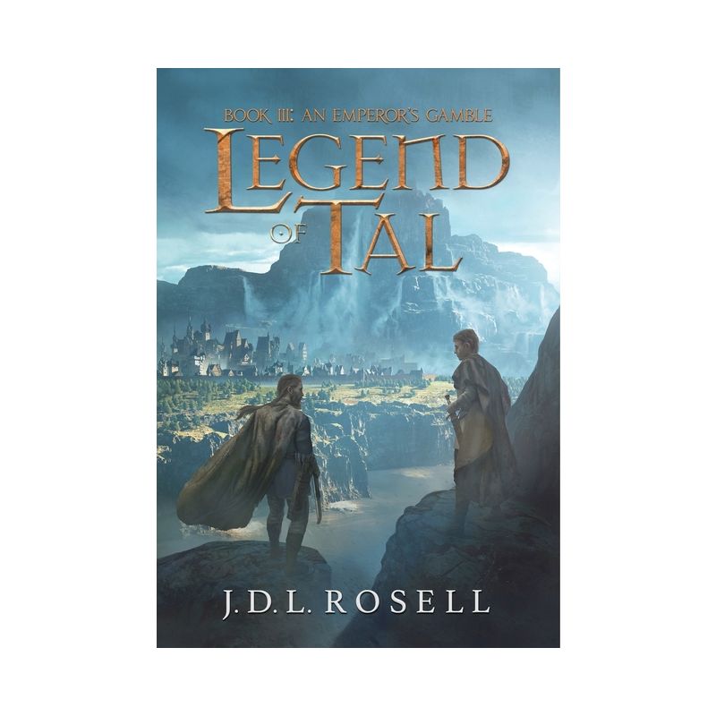 An Emperor's Gamble - (Legend of Tal) by  J D L Rosell (Hardcover), 1 of 2
