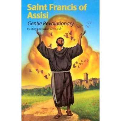 Saint Francis Gentle REV (Ess) - (Encounter the Saints (Paperback)) (Paperback)