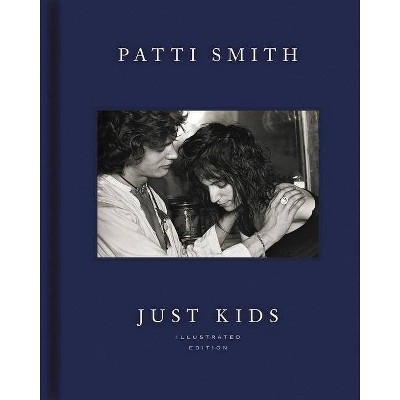 Just Kids - by  Patti Smith (Hardcover)