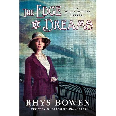 The Edge of Dreams - (Molly Murphy Mysteries) by  Rhys Bowen (Paperback)