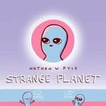 Strange Planet - by Nathan W Pyle (Hardcover)
