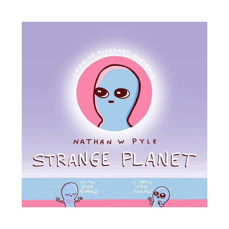 Strange Planet - by Nathan W Pyle (Hardcover), 1 of 4