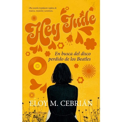 Hey Jude - by  Eloy Miguel Cebrian Burgos (Paperback)