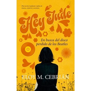 Hey Jude - by  Eloy Miguel Cebrian Burgos (Paperback) - 1 of 1