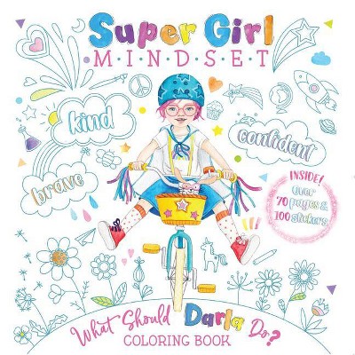 Super Girl Mindset Coloring Book: What Should Darla Do? - (The Power to Choose) by  Ganit Levy & Adir Levy (Paperback)