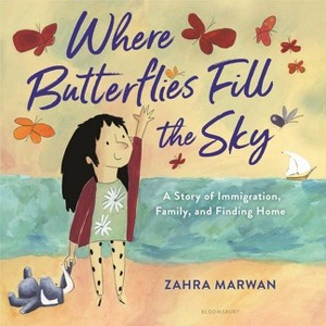 Where Butterflies Fill the Sky - by  Zahra Marwan (Hardcover) - 1 of 1