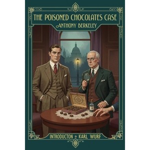 The Poisoned Chocolates Case - by Anthony Berkeley - 1 of 1