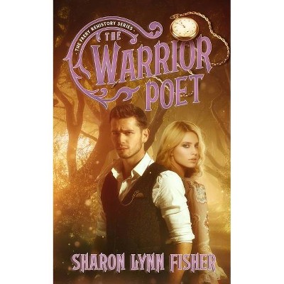 The Warrior Poet - (Faery Rehistory) by  Sharon Lynn Fisher (Paperback)