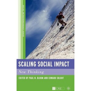 Scaling Social Impact - (Social Entrepreneurship) by  P Bloom & E Skloot (Hardcover) - 1 of 1