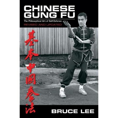 Chinese Gung Fu - 3rd Edition by  Bruce Lee (Paperback)