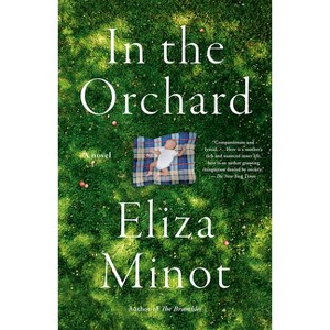 In the Orchard - (Vintage Contemporaries) by  Eliza Minot (Paperback) - 1 of 1