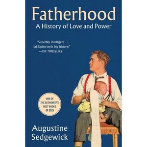 Fatherhood - by Augustine Sedgewick - 1 of 1