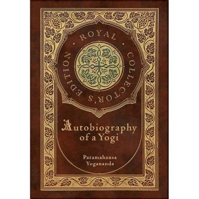 Autobiography of a Yogi (Royal Collector's Edition) (Annotated) (Case Laminate Hardcover with Jacket) - by  Paramahansa Yogananda