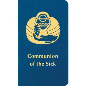 Communion of the Sick - by  Various (Paperback) - 1 of 1