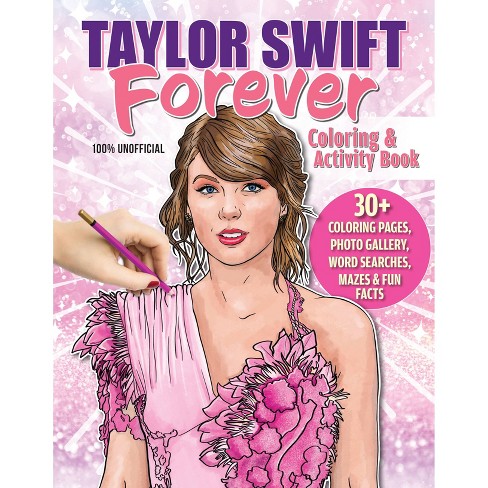 Taylor Swift Forever Coloring & Activity Book - By Veronica Hue ...