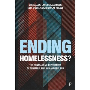 Ending Homelessness? - by  Mike Allen & Lars Benjaminsen & Eoin O'Sullivan & Nicholas Pleace (Hardcover) - 1 of 1