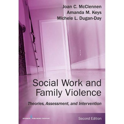 Social Work and Family Violence - 2nd Edition by  Joan McClennen & Amanda M Keys & Michele Day (Paperback)