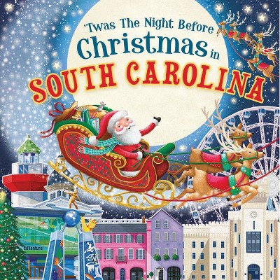 'Twas the Night Before Christmas in South Carolina - (Hardcover)