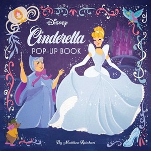 Disney: Cinderella Pop-Up Book - (Disney Princess) by  Matthew Reinhart (Hardcover) - 1 of 1