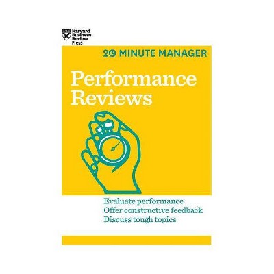 Performance Reviews (HBR 20-Minute Manager Series) - by  Harvard Business Review (Hardcover)