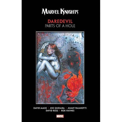 Marvel Knights Daredevil by Mack & Quesada: Parts of a Hole - (Paperback)